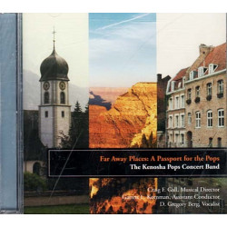 Far Away Places ~ Kenosha Pops Concert Band ~ Pop ~ CD ~ New