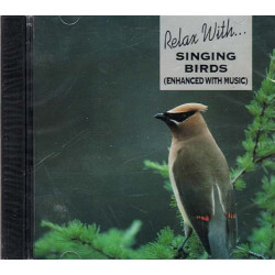 Relax With... Singing Birds (Enhanced With Music) ~ Various Artists ~ CD ~ New