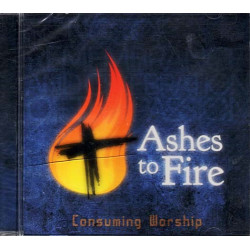 Consuming Worship (Ashes To Fire) ~ Various Artists ~ Pop ~ CD ~ New