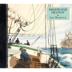 Freshwater Highway ~ Lee Murdock ~ Folk, World, & Country ~ CD ~ New