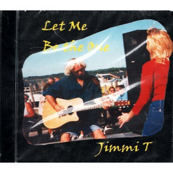 Let Me Be the One ~ Jimmi T ~ Folk, World, & Country ~ CD ~ New