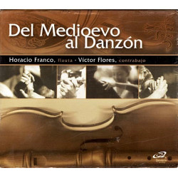 Del medioevo al danz≤n ~ Horacio Franco ~ Classical ~ CD ~ New