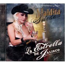 Maldita Soledad ~ La Estrella de Jalisco ~ Latin ~ CD ~ New