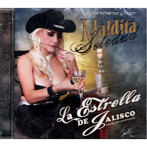 Maldita Soledad ~ La Estrella de Jalisco ~ Latin ~ CD ~ New