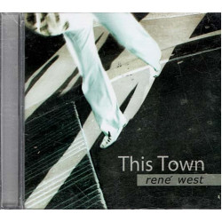 This Town ~ Rene' West ~ Folk, World, & Country ~ CD ~ New