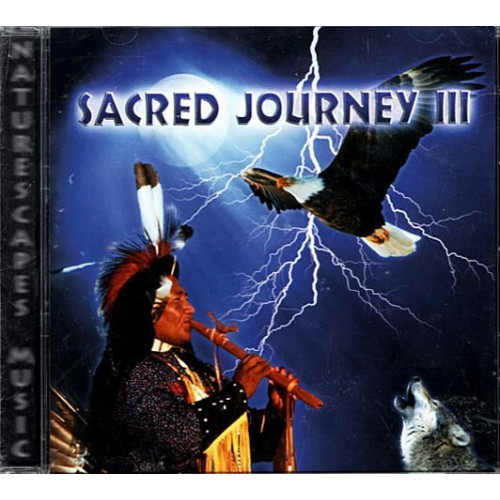 Sacred Journey III ~ Naturescapes ~ Native American ~ CD ~ New