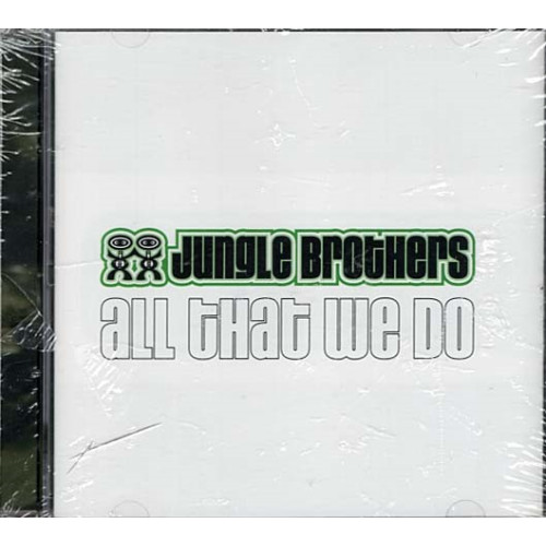 All That We Do ~ Jungle Brothers ~ Hip Hop ~ CD ~ New