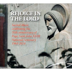 Rejoice In The Lord: Celebrating The 50 Years Of Pope Saint John XXIII ~ CD New