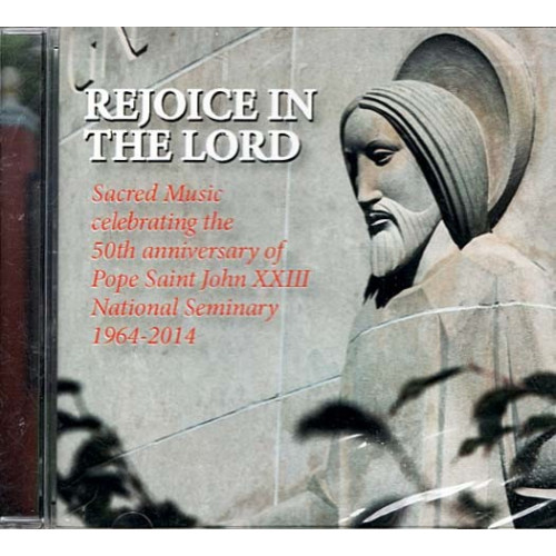 Rejoice In The Lord: Celebrating The 50 Years Of Pope Saint John XXIII ~ CD New