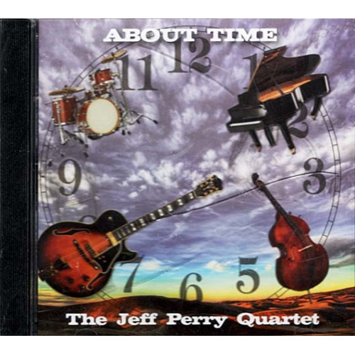 About Time ~ The Jeff Perry Quartet ~ Jazz ~ CD ~ New