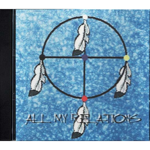 All My Relations ~ All My Relations ~ Native American ~ CD ~ Used VG