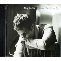 Between Daylight And Dark ~ Mary Gauthier ~ Rock ~ CD ~ Used VG