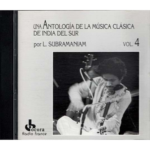 Una Antologφa De La M·sica Clßsica De India Del Sur, Vol 4 ~ L Subramaniam CD VG