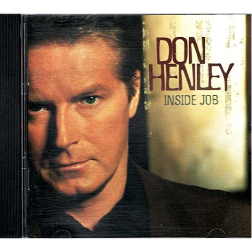 Inside Job ~ Don Henley ~ Rock ~ CD ~ Used VG