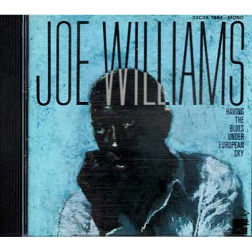 Having The Blues Under European Sky ~ Joe Williams ~ Jazz ~ CD ~ Used VG