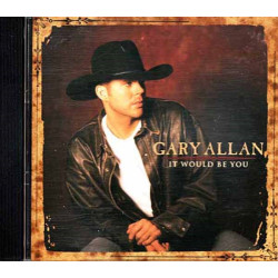 It Would Be You ~ Gary Allan ~ Folk, World, & Country ~ CD ~ Used VG