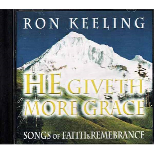 He Giveth More Grace ~ Ron Keeling ~ Christian ~ CD ~ Used VG