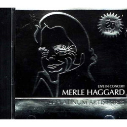 Live in Concert: The Platinum Artist Series ~ Merle Haggard ~ Country ~ CD Good