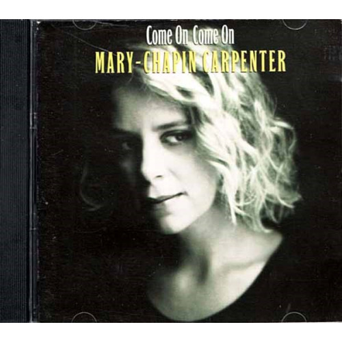 Come On Come On ~ Mary Chapin Carpenter ~ Rock ~ CD ~ Used VG