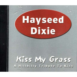 Kiss My Grass (A Hillbilly Tribute To Kiss) ~ Hayseed Dixie ~ Country ~ CD ~ VG