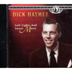 Soft Lights & Sweet Music ~ Dick Haymes ~ Pop ~ CD ~ Good