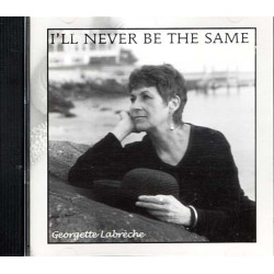 I'll Never Be the Same ~ Georgette Labreche ~ Pop ~ CD ~ Used VG