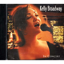 In Concert ~ Kelly Broadway ~ Jazz ~ CD ~ Good
