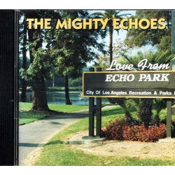 Love From Echo Park ~ Mighty Echoes ~ Rock ~ CD ~ Good