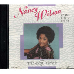 I Wish You Love ~ Nancy Wilson ~ Jazz ~ CD ~ Good