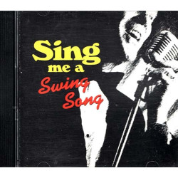 Sing Me A Swing Song ~ Various Artists ~ Swing Jazz ~ 2 CDs ~ Used VG