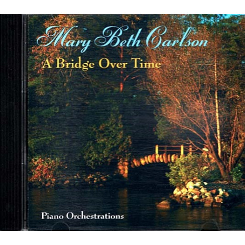 A Bridge Over Time ~ Mary Beth Carlson ~ Pop ~ CD ~ Used VG