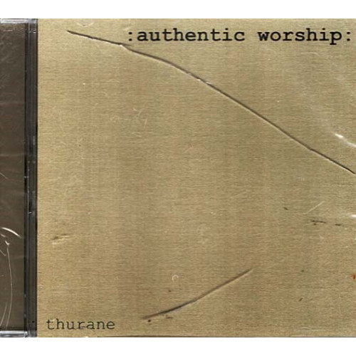 Authentic Worship ~ Thurane ~ Christian ~ CD ~ New