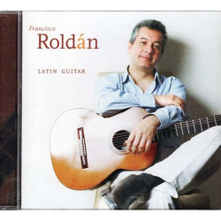 Latin Guitar by Francisco Roldan (2013-05-04) ~ Francisco Roldan ~ World CD New