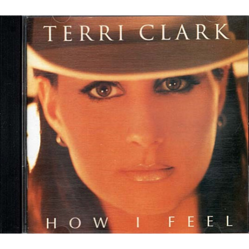 How I Feel ~ Terri Clark ~ Rock ~ CD ~ Acceptable