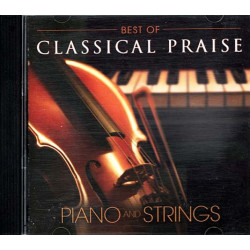 Best Of Classical Praise Piano and Strings ~ Various Artists ~ Classical ~ CD VG