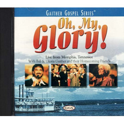 Oh, My, Glory! ~ Bill & Gloria Gaither ~ Folk, World, & Country ~ CD ~ Good