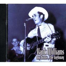 My Home, The Highway ~ Hank Williams ~ Folk, World, & Country ~ 2 CDs ~ Good