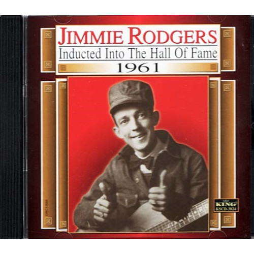 Jimmie Rodgers Inducted Into the Country Music Hall of Fame 1961 ~ CD ~ Used VG