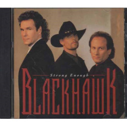 Strong Enough ~ Blackhawk ~ Folk, World, & Country ~ CD ~ Used VG