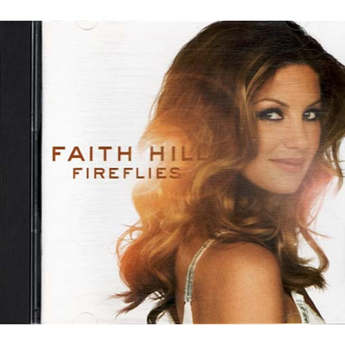 Fireflies ~ Faith Hill ~ Rock ~ CD ~ Good