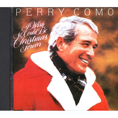 I Wish It Could Be Christmas Forever ~ Perry Como ~ Pop ~ CD ~ Good