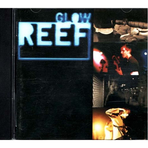 Glow ~ Reef ~ Rock ~ CD ~ Good