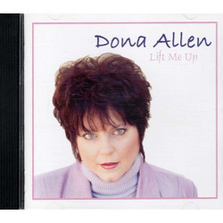 Lift Me Up ~ Dona Allen ~ Christian ~ CD ~ Good