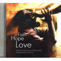 Faith Hope Love ~ Xiangtang Hong ~ Christian ~ CD ~ New