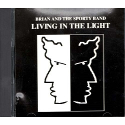 Living in the Light ~ Brian and The Sporty Band ~ Rock ~ CD ~ Used VG