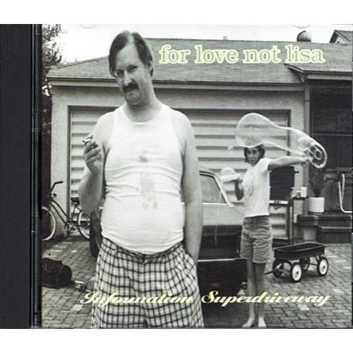 Information Superdriveway ~ For Love Not Lisa ~ Rock ~ CD ~ Good