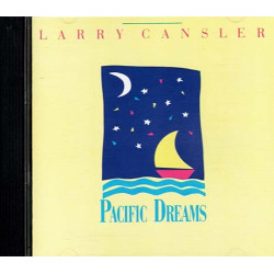 Pacific Dreams ~ Larry Cansler ~ Jazz ~ CD ~ Used VG