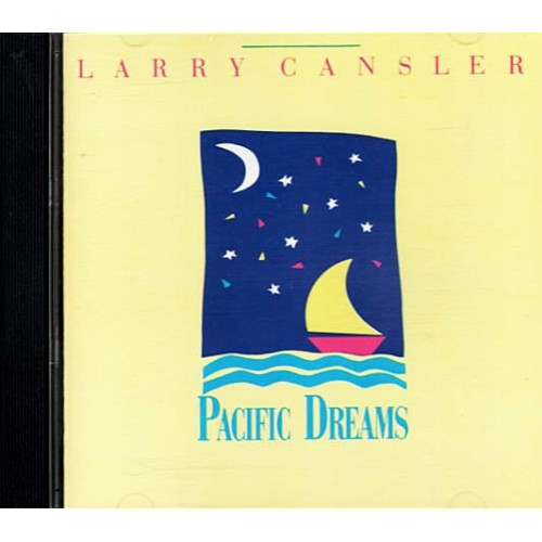 Pacific Dreams ~ Larry Cansler ~ Jazz ~ CD ~ Used VG