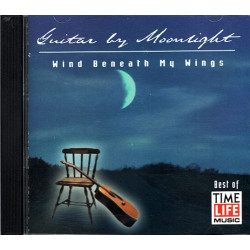 Guitar By Moonlight - Wind Beneath My Wings ~ Michael Chapdelaine ~ CD ~ Good