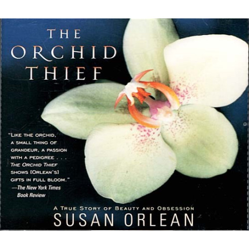 Orchid Thief: True Story of Beauty and Obsession ~ Susan Orlean ~ 5 CDs ~ Good